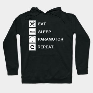 Eat Sleep Paramotor Repeat Hoodie